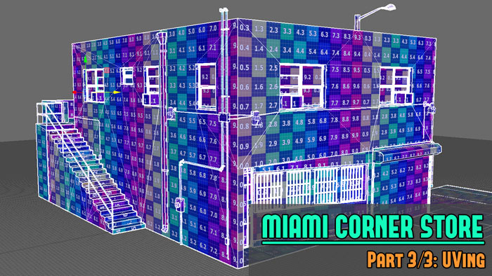 Miami Corner Store - Part 3/3: UVing Everything (Free Maya/UE4 Course)