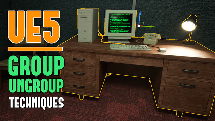 UE5: How to Use Group/Ungroup to Create Environments Faster