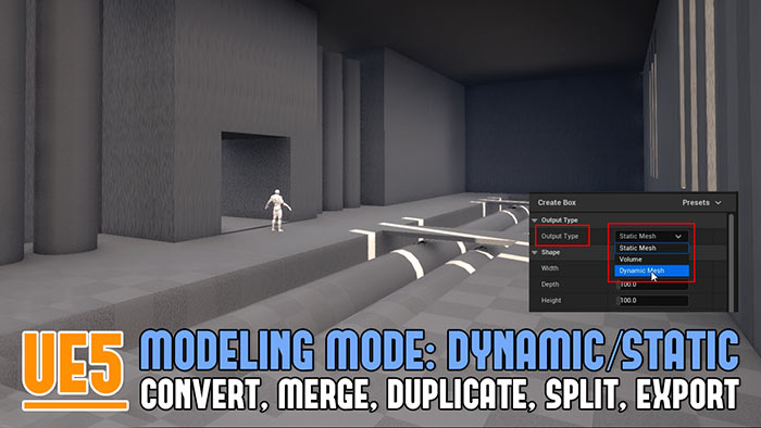 UE5: Modeling Mode - Dynamic/Static Mesh Problems and Solutions (Convert, Merge, Duplicate, Split, Export)
