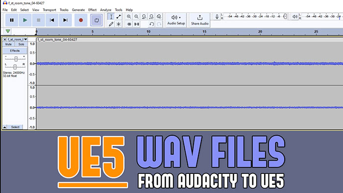 UE5: Edit, Convert, Export Custom Sounds from Audacity and Import Them Into UE5