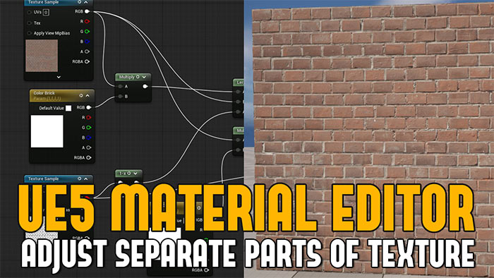 UE5: Adjust/Change Different Parts of Texture Using Masks, Lerps and Multiply in Material Editor